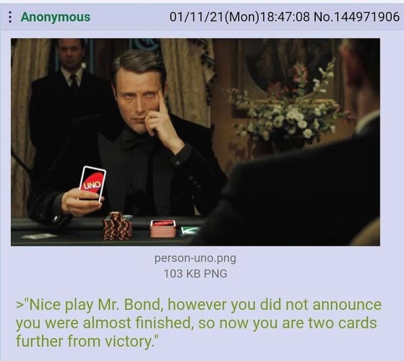 Not so fast, Mr. Bond. Draw four