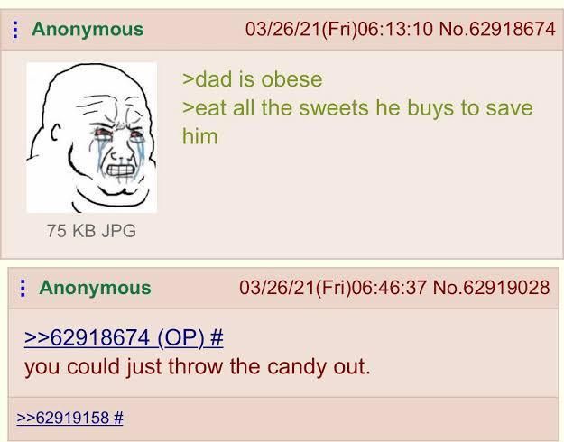 Anon is too fat to move to someplace like "out"