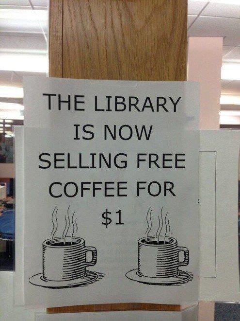 Just pretend the $1 is taxes and the "free coffee" is given to you by the government