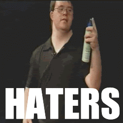 H8ters gonna h8