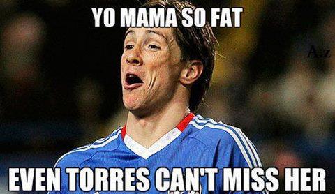 Yo mama is so fat...