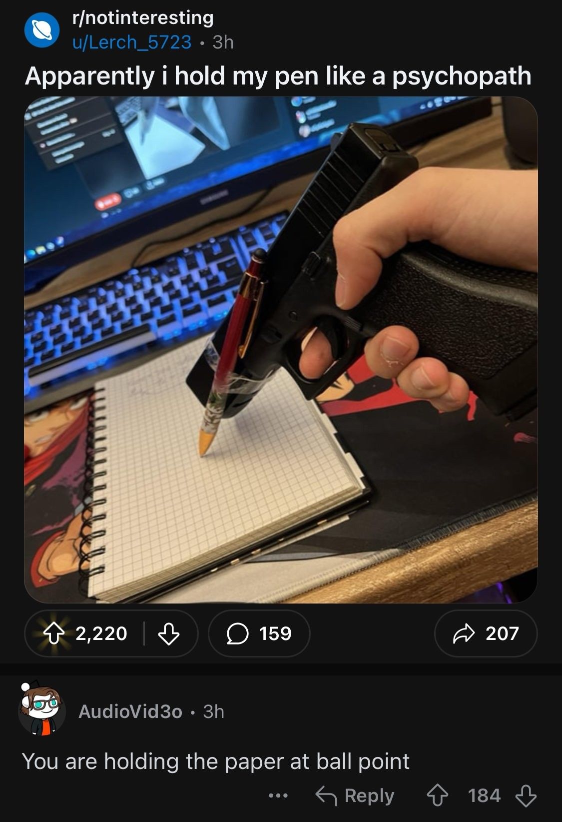 He only taped the pen at one point, clearly a maniac
