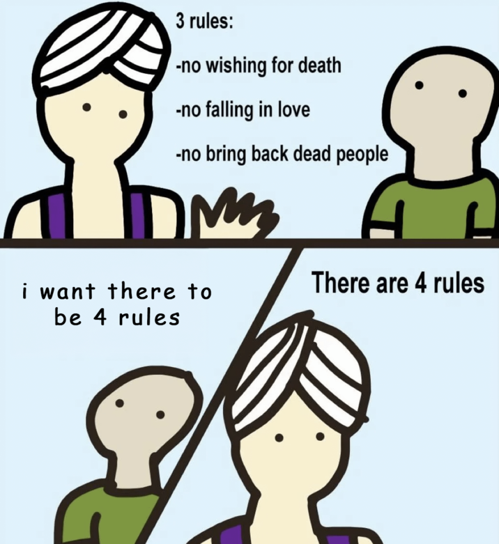 The fourth rule is that you may not wish for more rules