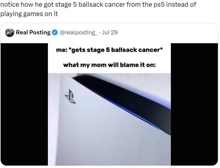 > play Sony game > get cancer