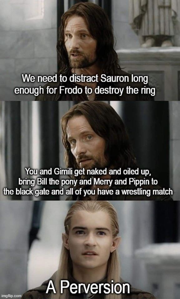 Its for Frodo, Legolas... Trust me