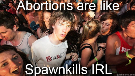 Spawnkillers....