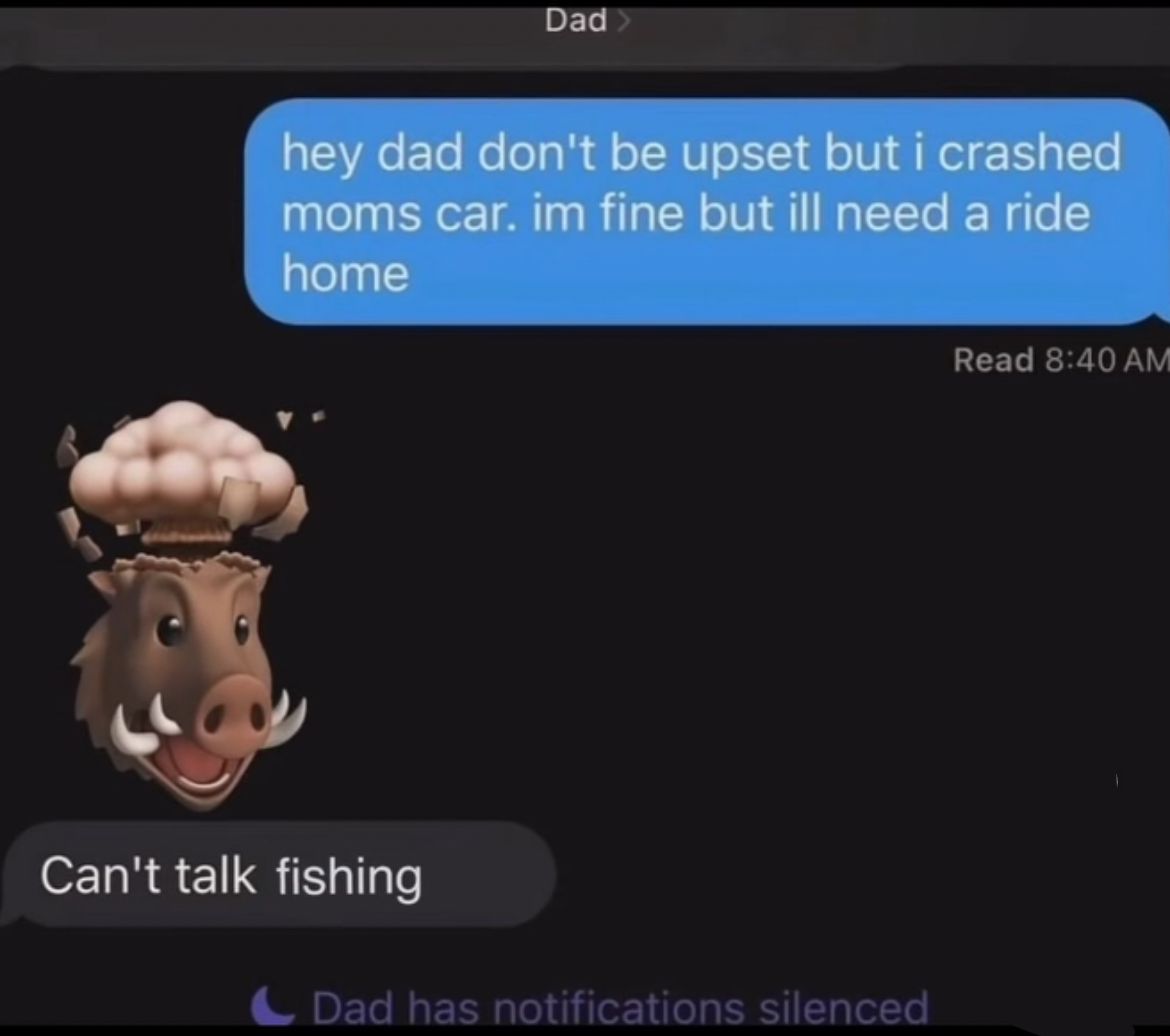 can’t talk fishing