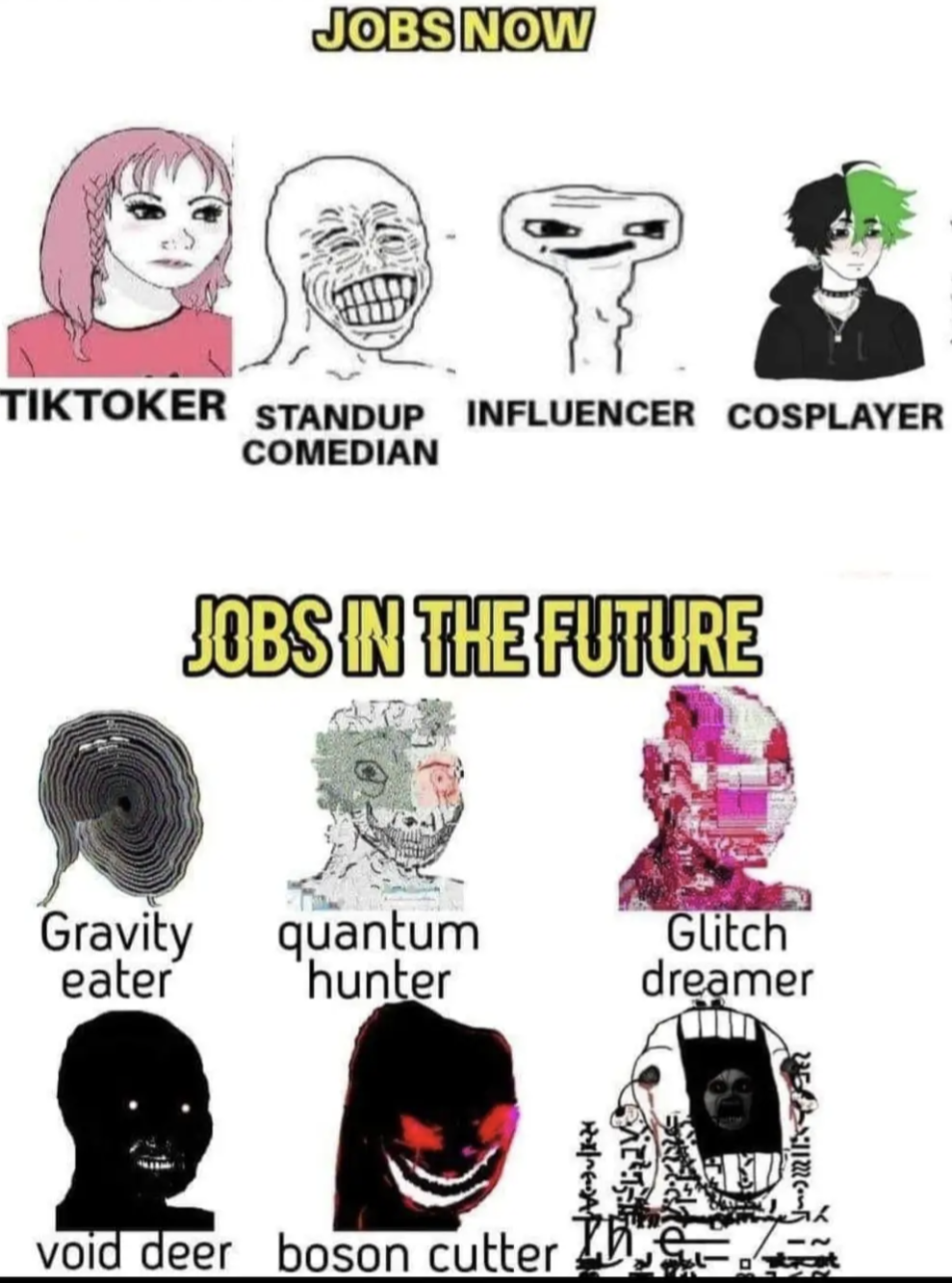 So in the future they will have real jobs, maybe?