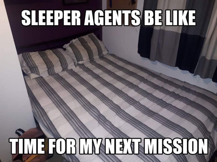 breh id be a great sleeper agent