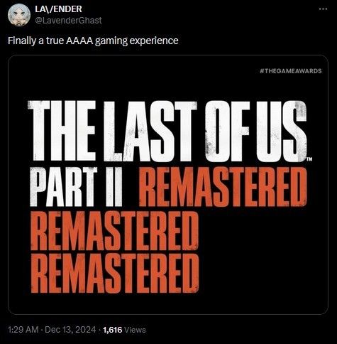 The next remaster will have so many polygons, they will need to split it into two parts