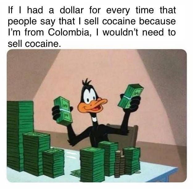then he would be buying the cocaine instead