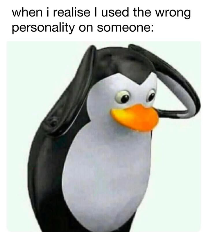 damn not the penguin personality in front of the humans again