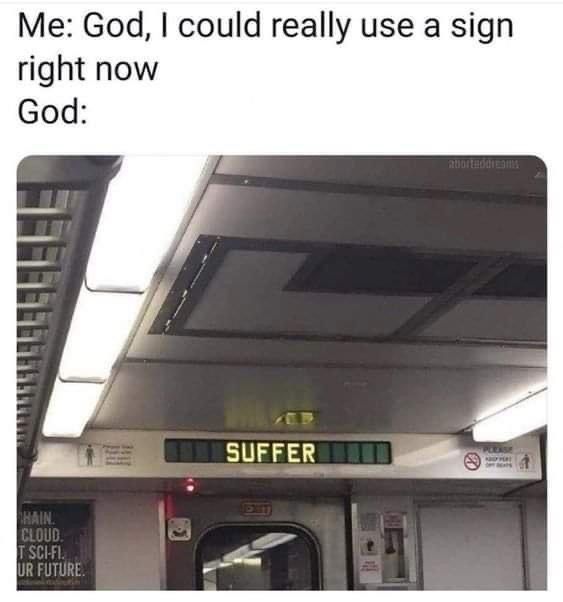 You suffer, but why? (bonus points if you get the reference in the title)