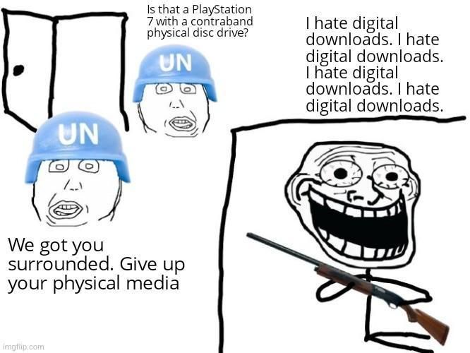 by then everything is a live service shitfest anyway so why need a disk