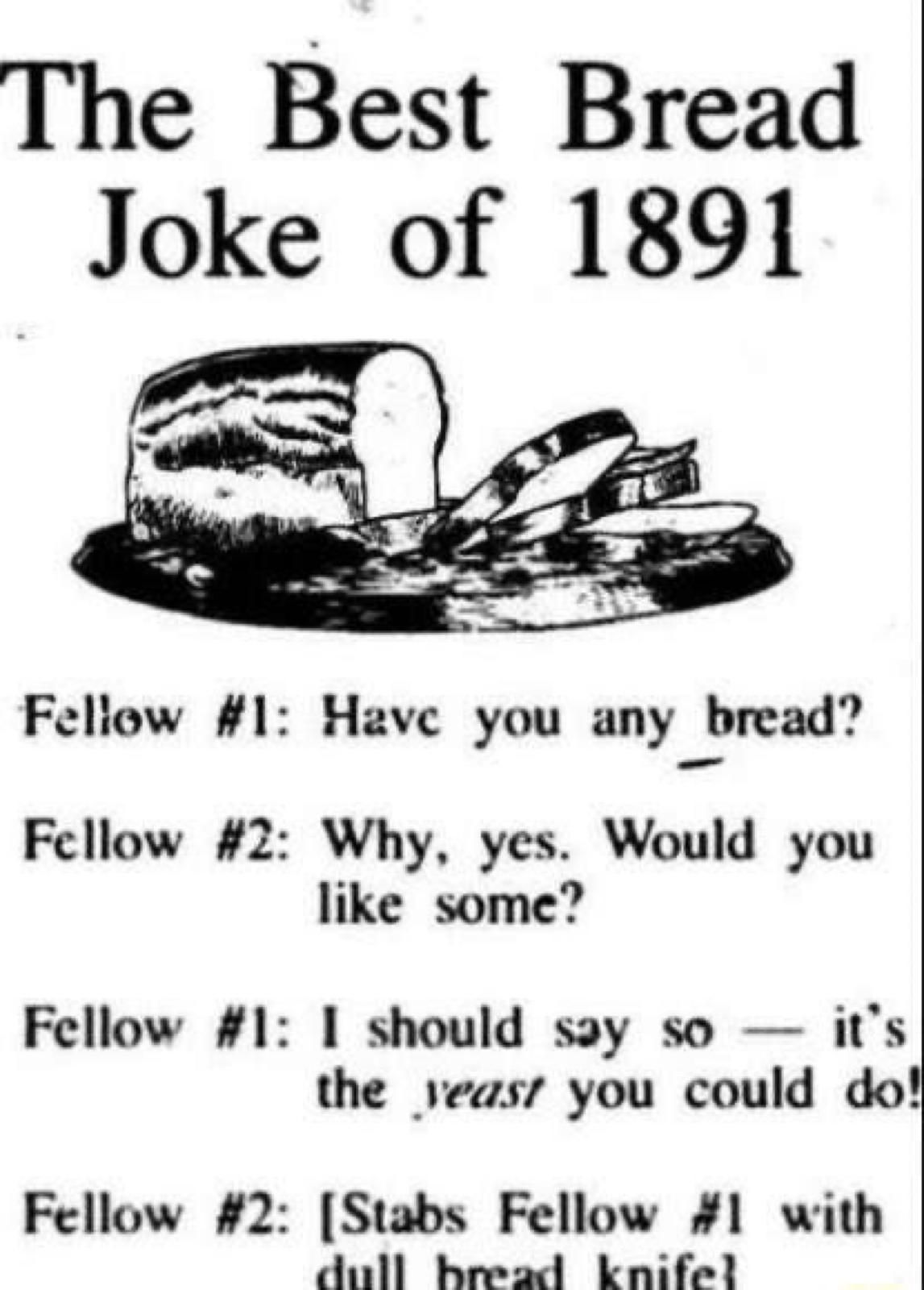 best joke since sliced bread
