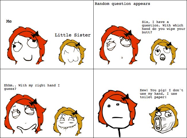 Just my little sister..