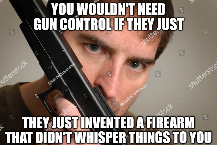 If you don't control the guns, then the guns will control you