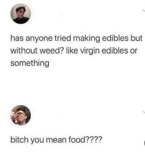 hehe weed