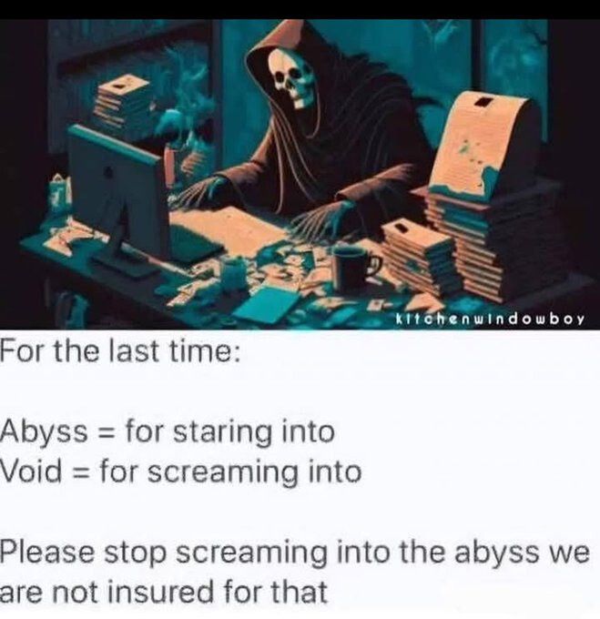 When you scream into the abyss, the abyss screams into you