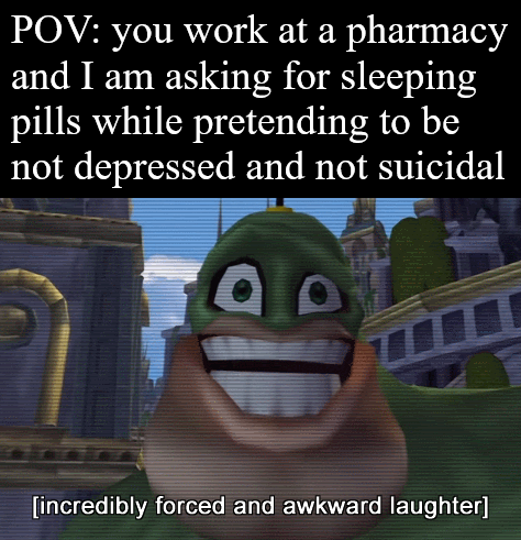 Too bad they patched out the suicide with sleeping pills method in recent releases