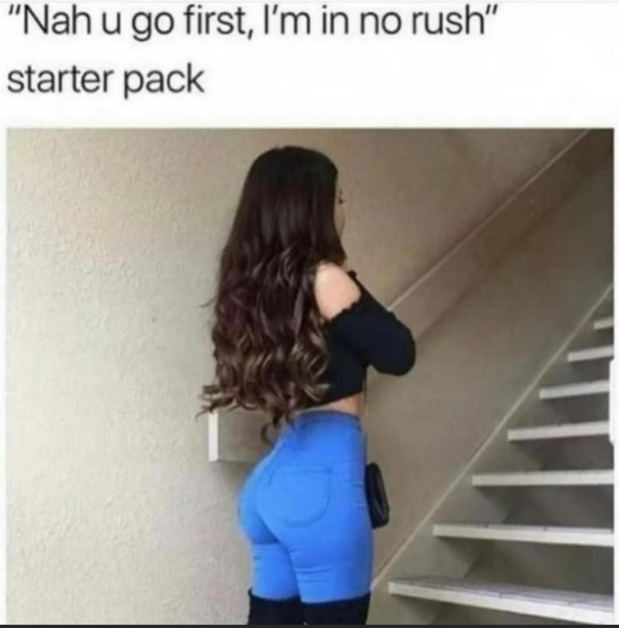 Nice starter pack, bro