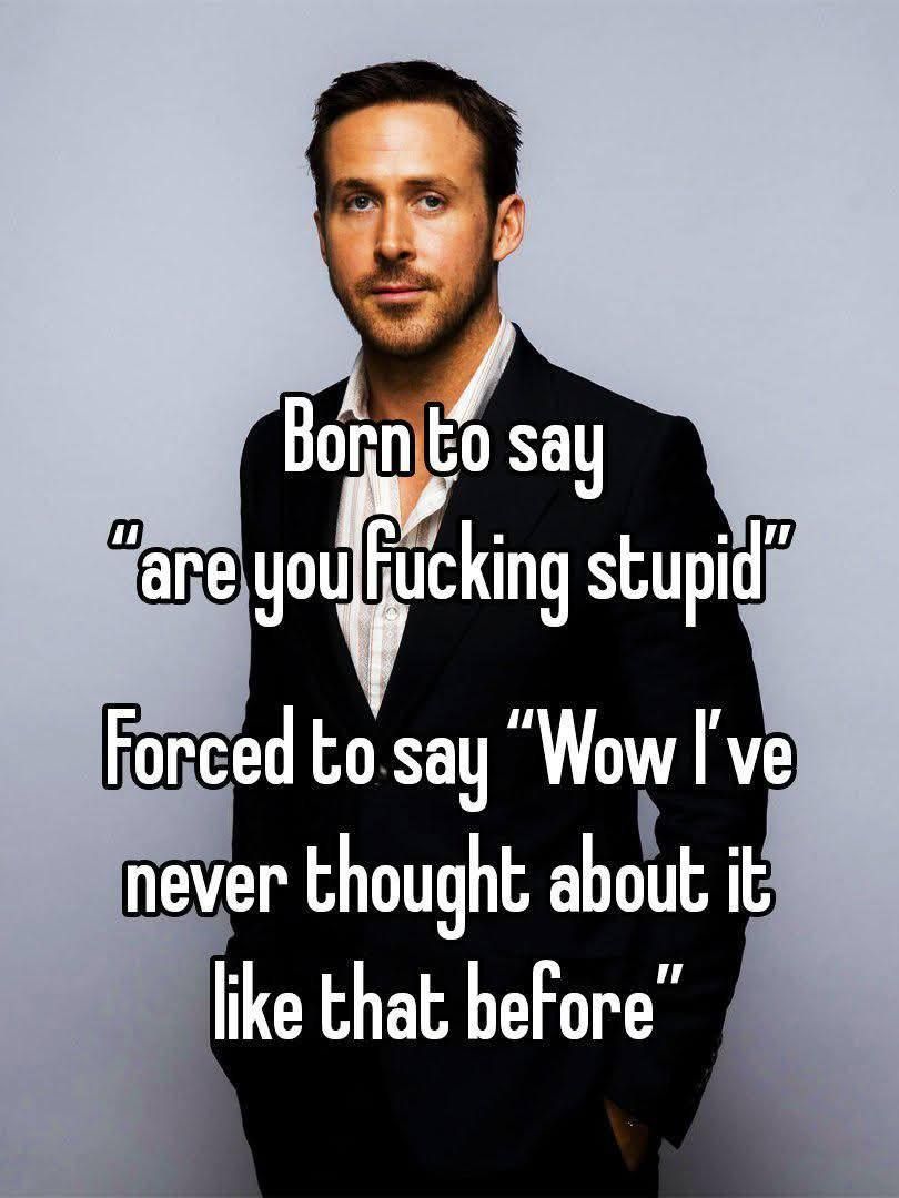 You've made some strong arguments there