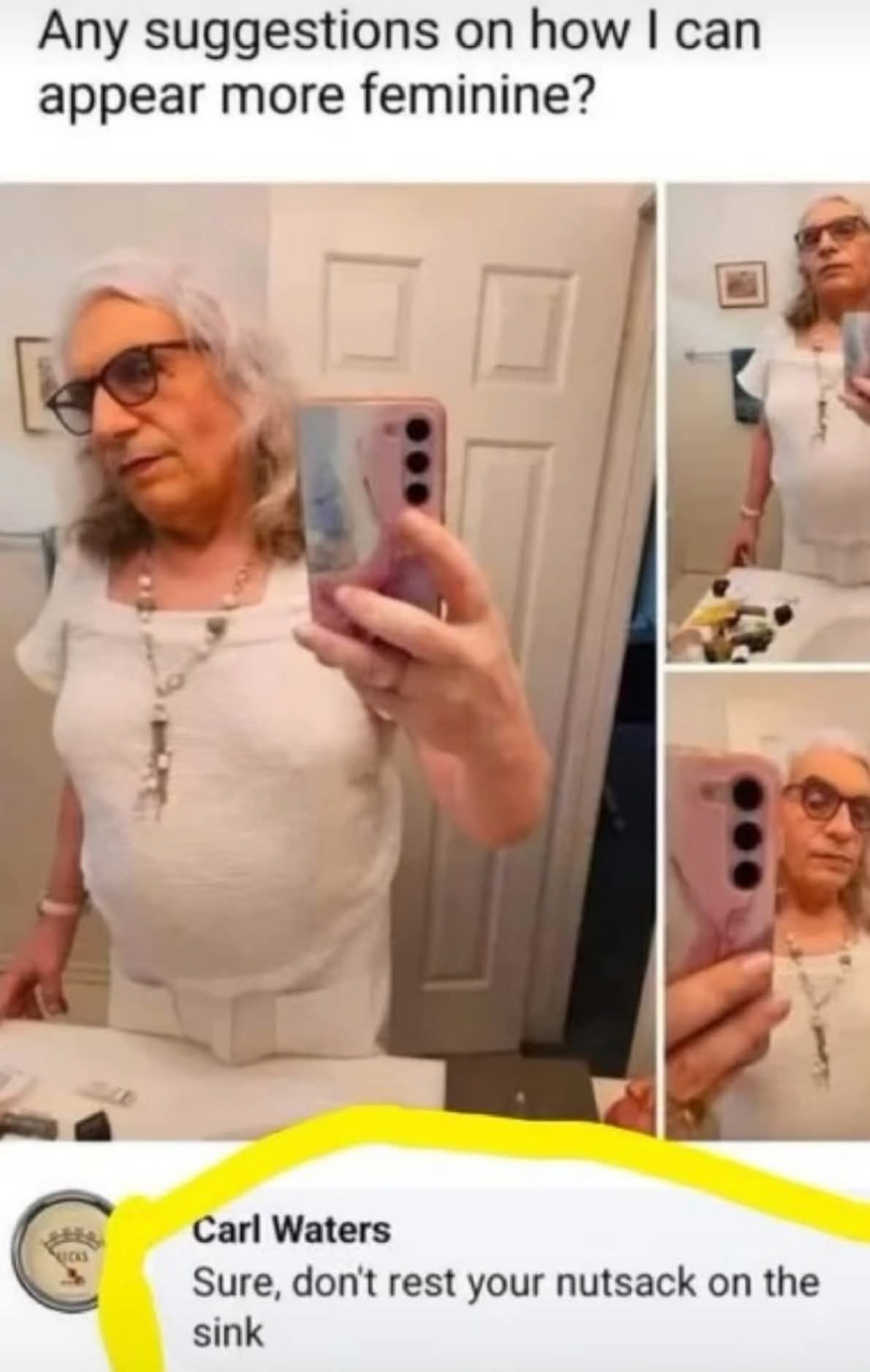 Try being born a woman next time?