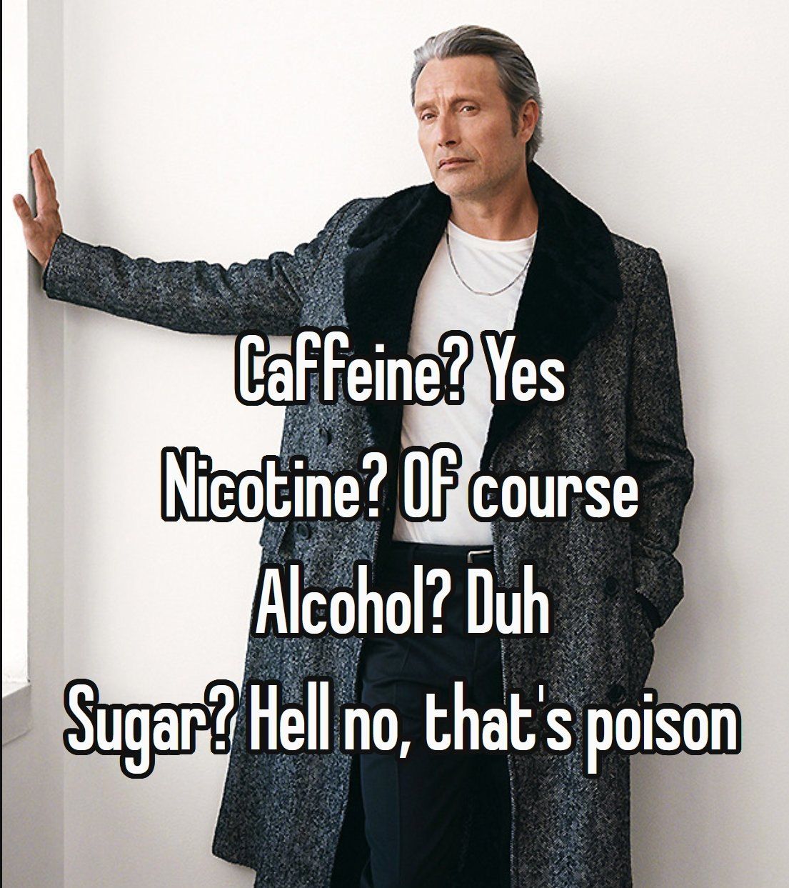 I don't do nicotine, but almost literally me