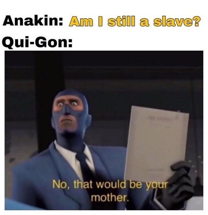 Star wars was just a big ur mom joke