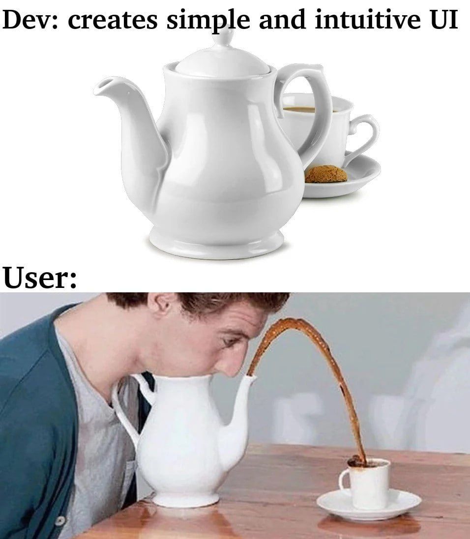 If you make something idiot proof, they'll just make a better idiot