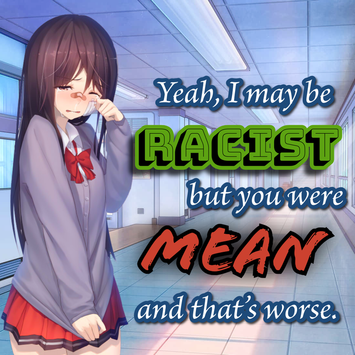 I was just being a casual racist