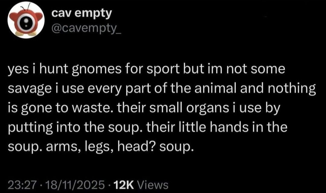 The bones I fashion into implements for eating soup