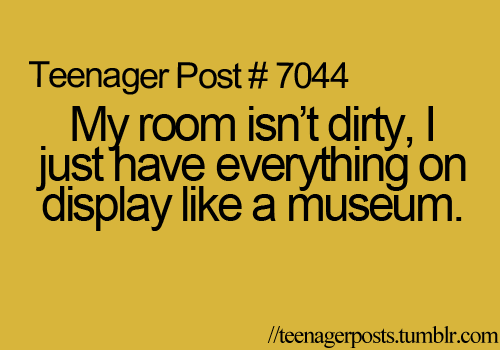 When my room's dirty